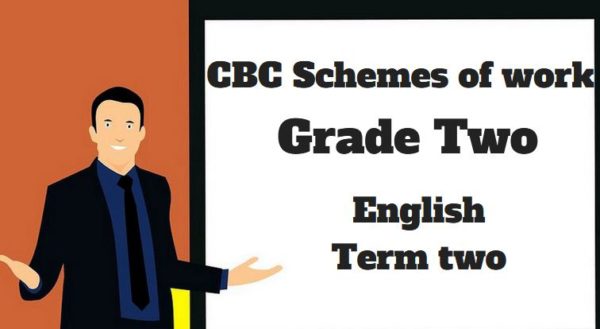 English term 2, grade two, cbc schemes of work