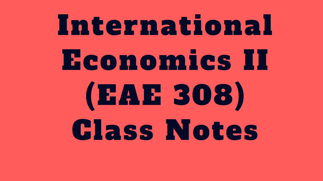 pdf of International Economics two class notes, EAE 308