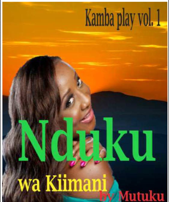 Nduku wa Kiimani (Kamba Play)