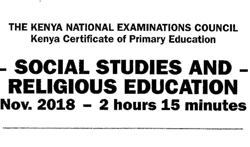 KCPE 2018 Social Studies and Religious Education Past Paper with answers and KNEC Marking schemes