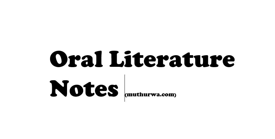Oral Literature Class Notes