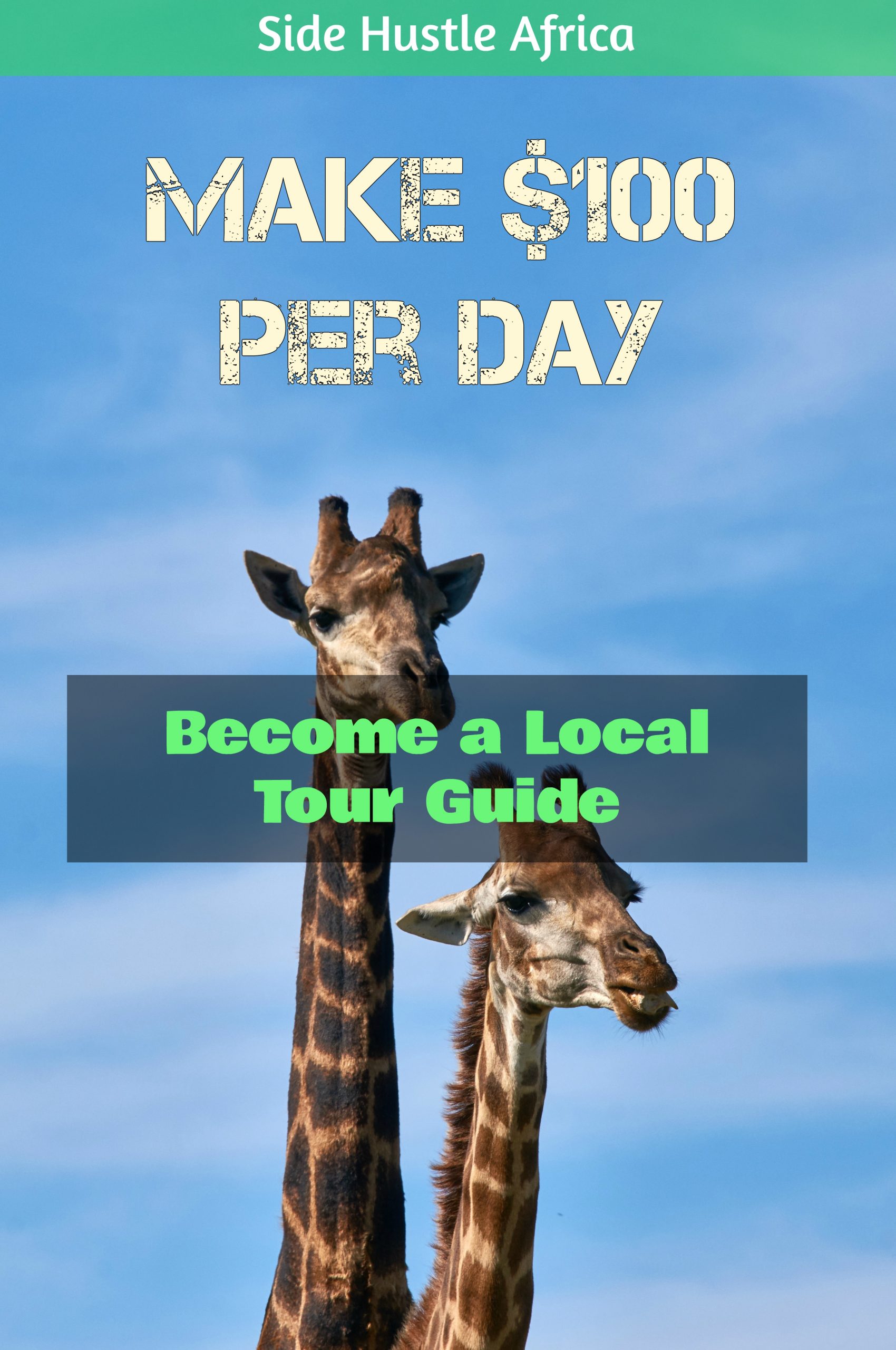 How to Make From $100 Per Day as a Local Tour Guide in Kenya (ebook)