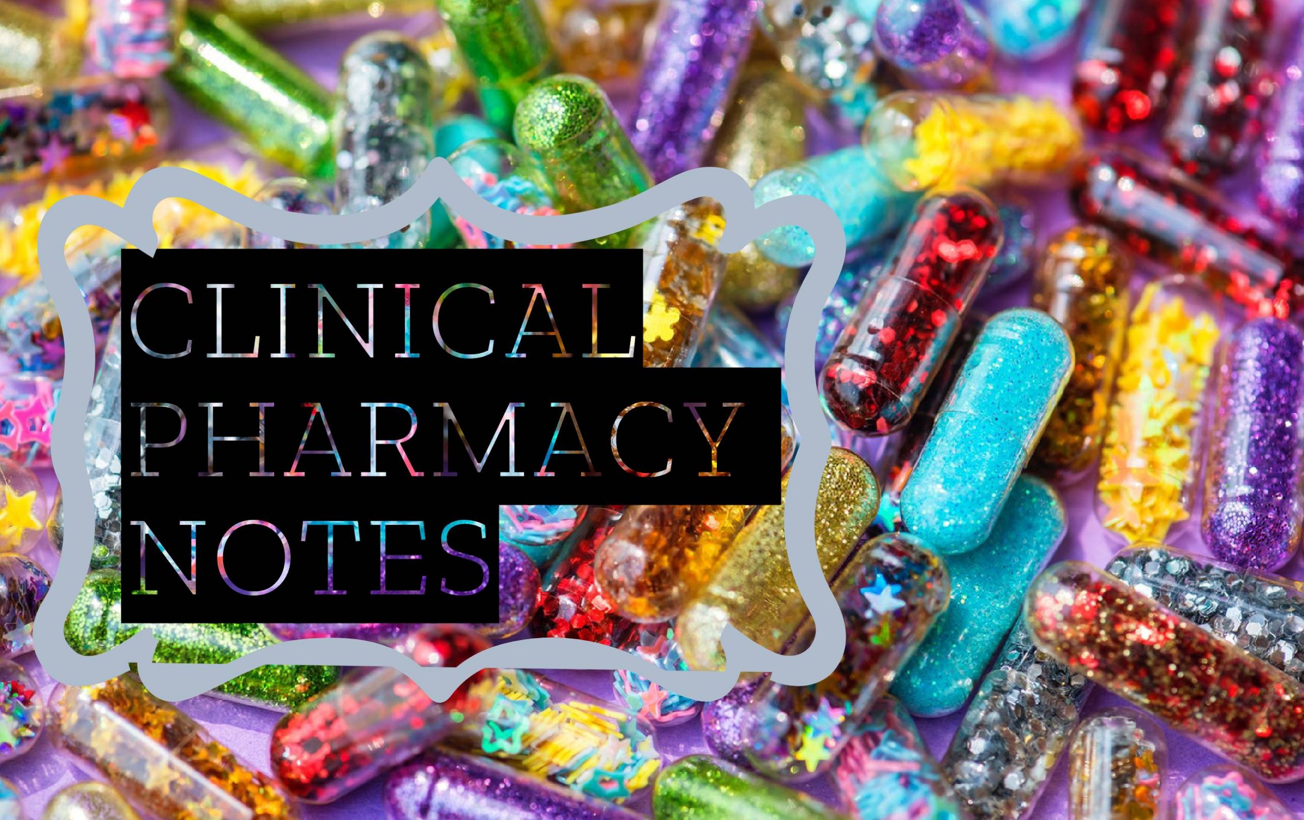 Clinical Pharmacy Class Notes