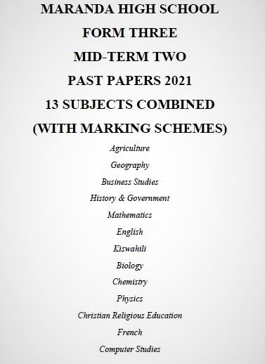 Maranda Form 3 Mid-Term 2 2021 Past Papers Combined (With Marking Schemes)