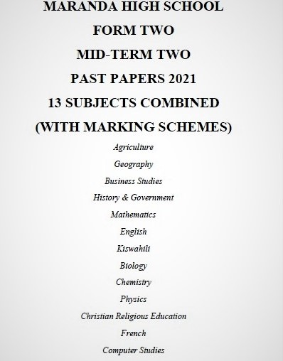 Maranda Form 2 Mid-Term 2 2021 Past Papers Combined (With Marking Schemes)