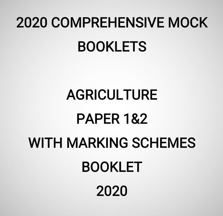 2020 Mock Agriculture Paper 1&2 Booklet (With Marking Schemes)