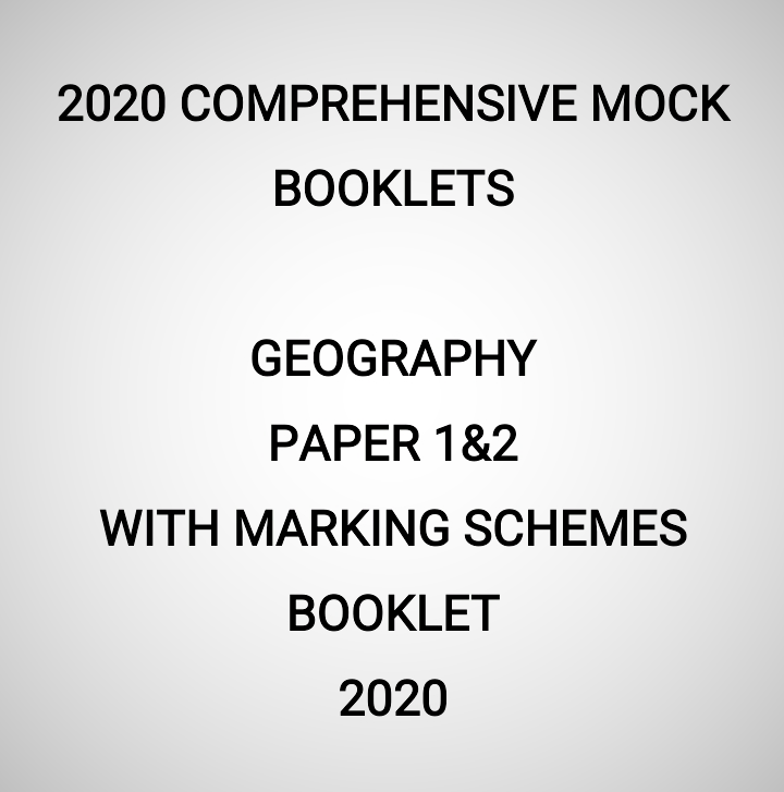 2020 Mock Geography Paper 1&2 Booklet (With Marking Schemes)