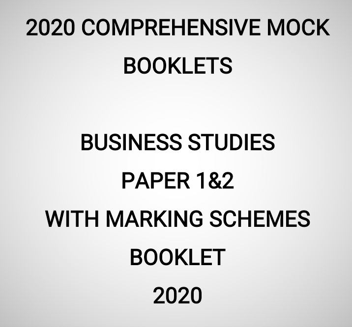 2020 Mock Business Studies Paper 1&2 Booklet (With Marking Schemes)