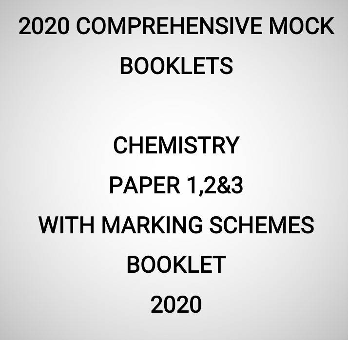 2020 Mock Chemistry Paper 1,2&3 Booklet (With Marking Schemes)