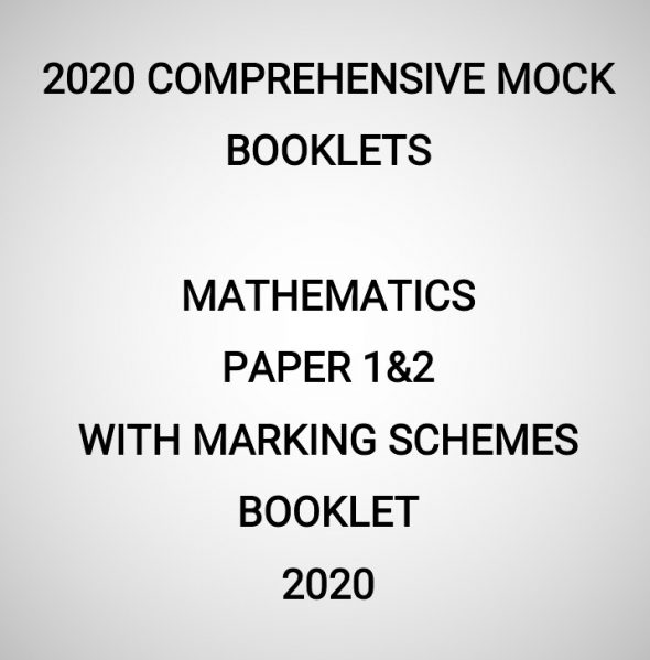 2020 Mock Mathematics Paper 1&2 Booklet (With Marking Schemes)