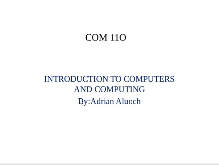 COM 110: Introduction to computers and computing