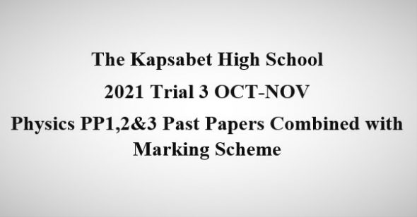 Kapsabet 2021 Form 4 Trial 3 English PP1,2 and3(With Marking Scheme)